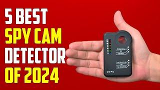 Top 5 Best Spy Camera Detectors of 2024: Safeguarding Your Privacy in the Digital Age