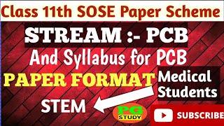 Syllabus for SOSE (PCB) Medical students | Class 11th STEM Paper Format.