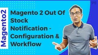 Magento 2 Out Of Stock Notification - Configuration & Workflow