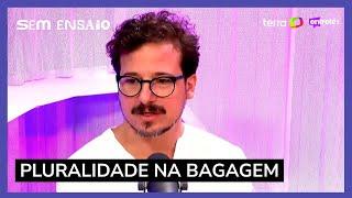 "Diversidade se tornou um valor importante pra mim", diz Leal