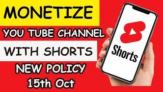 Monetize Youtube Channel with Shorts - New Policy