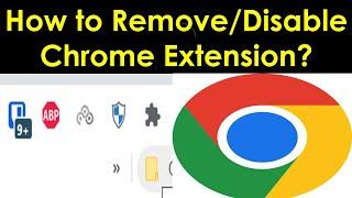 How to Remove Chrome Extension? | Uninstall an extension in Chrome | Disable Chrome Extensions
