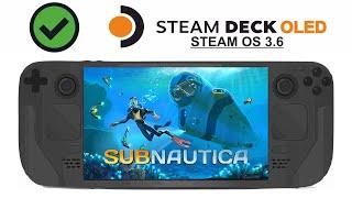 Subnautica on Steam Deck OLED with Steam OS 3.6