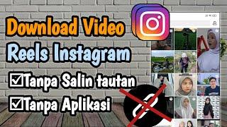 Cara download video reel instagram Tanpa salin link dan Tanpa Aplikasi || No Ribet