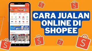 Cara Jualan di Shopee 2025 Modal HP - Cara Membuat Toko di Shopee Pakai HP Terbaru untuk Pemula