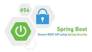 54 - Spring Boot : How to secure our REST API using Spring Security in Spring Boot? | Almighty Java