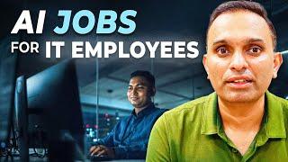 AI Jobs You Can Get Right Now - AI Jobs in India for IT Employees | IT Jobs AI | Tech Jobs 2024