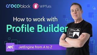 How to work with Crocoblock Profile Builder | JetEngine from A to Z course