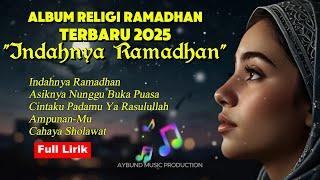  Album Lagu Religi RAMADHAN Terbaru 2025 | Indahnya Ramadhan 