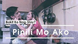 Bakit Ka Nag-Stay? - Pinili Mo Ako