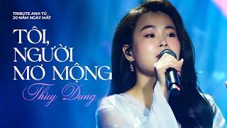 Tôi, Người Mơ Mộng - Thùy Dung | Official Music Video | Mây Saigon