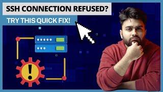 How to fix "SSH Connection Refused" error