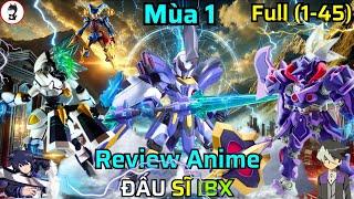 Review Anime IBX: Cuộc chiến Robot Đỉnh Cao & BÍ MẬT Đằng Sau Chiếc Mặt Nạ Sắt! (FULL 1-45)