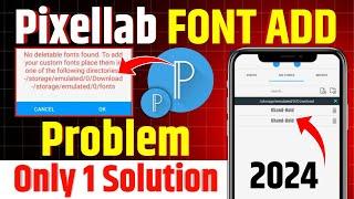 Pixellab App Font Add Problem Solved 2024 || Pixellab Font Add Kaise Kare