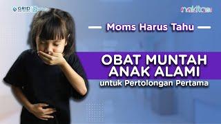 Obat Muntah Anak Alami untuk Pertolongan Pertama