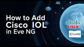 How to Add Cisco IOL in Eve ng