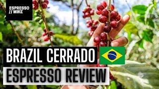 Brazilian Cerrado Coffee - Espresso Review