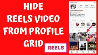 How to remove Reels video from profile grid | Post all Reels videos under Reels tab