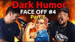 Dark Humor Face off #4 (pt.2)