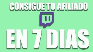 CONSIGUE tu AFILIADO de TWITCH en SOLO 7 DIAS (2023)