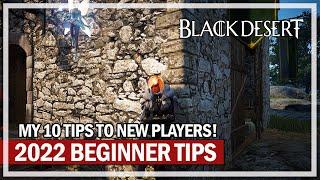 10 Beginner Tips in 2022 | Black Desert