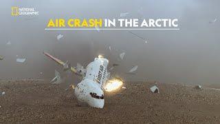 Arctic Crash Investigation | Air Crash Investigation | हिंदी | Full Episode | S13 - E10 | Nat Geo