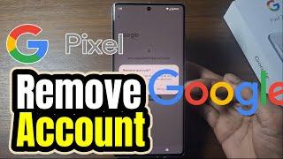 How to Remove Google Account From Google Pixel Phone