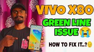 Green Line Issue starts in my Vivo X80 Phone after Update|| How to Fix it.