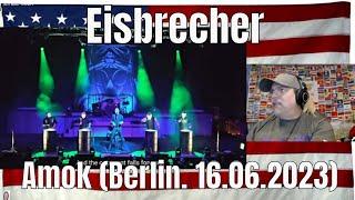Eisbrecher - Amok (Berlin. 16.06.2023) - REACTION