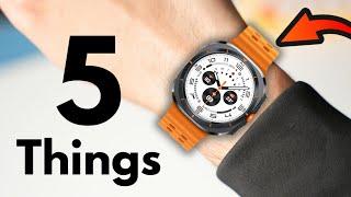 Samsung Galaxy Watch 7 Ultra 5 Things To Know Before You Buy!!