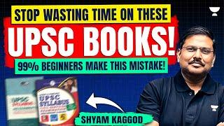 UPSC Beginners, STOP Reading These Books! UPSC Toppers Follow this Booklist | Shyam Kaggod