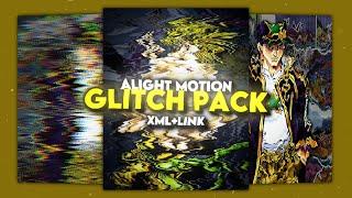 GLITCH PACK - Alight Motion (XML+LINK)