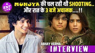 Munjya के Set पर आधी रात में हुआ Real Horror Incident! Actor ने Share की Story|Abhay Verma Interview