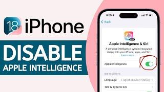 How to Disable Apple Intelligence on iPhone - Full Guide