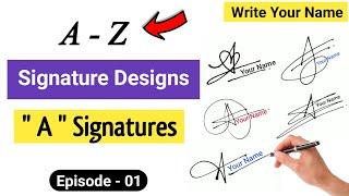  A to Z Signature Style | Signature Style Of My Name | A Signature | Episode 01