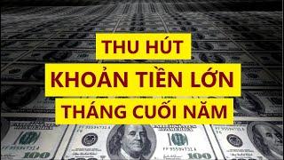 Thu Hút Khoản Tiền Cực Lớn Trong Tháng Cuối Năm || Sức Mạnh Tiềm Thức