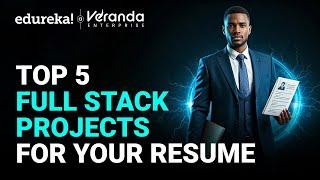 Top 5 Full Stack Development Project Ideas 2025 | Web Development Projects for Resume | Edureka