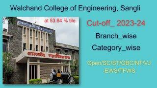 Walchand College of Engg I Cut-off 2023-24I Category & Branch wise  MHT-CET Engg Admission 2024