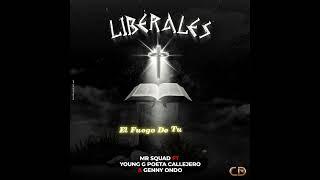 LIBERALES-- Mr Squad Ft Young G Poeta callejero y Genny ondó