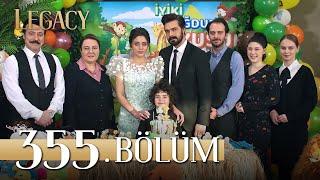 Emanet 355. Bölüm | Legacy Episode 355