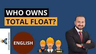 Who Owns the Total Float?