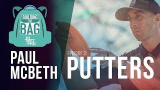 Building the Bag with Paul McBeth | E3 Putters