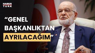 Saadet Partisi lideri Temel Karamollaoğlu görevi bırakıyor