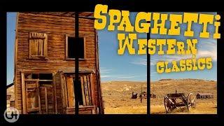 Spaghetti Western Classics ● Epische Westernmusik im Hintergrund [HD Audio]