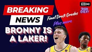 LAKERS DRAFT BRONNY JAMES PLUS FINAL DRAFT GRADES! LIVE WTH DTLF