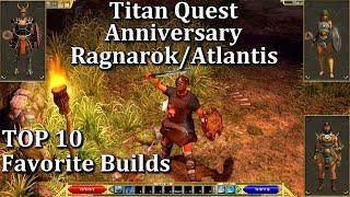 Titan Quest Anniversary| My TOP 10 Favorite Builds Ever!