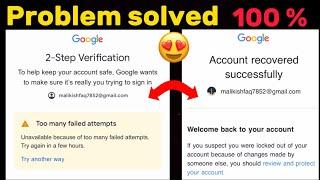 Too many failed attempts gmailI Gmail password forgot | google account recovery