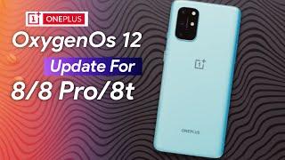 OxygenOs Os 12 + Android 12 Update For OnePlus 8t, OnePlus 8, OnePlus 8 Pro | Oxygen Os 12 update