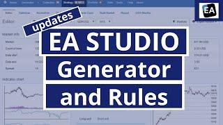 EA Studio Updates - EA Forex Generator and Rules