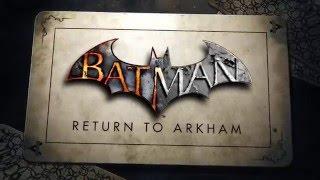 Official Batman: Return to Arkham Announce Trailer